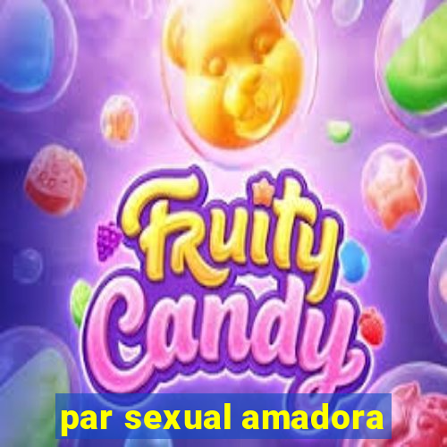 par sexual amadora